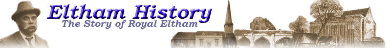 Title bar: An image of RRC Gregory on the left and images of old Eltham on the right, all in sepia tones. In the centre the words 'Eltham History' with 'The Story of Royal Eltham' below them.